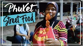 Phuket | Eating Chicken Hearts & Being Scammed