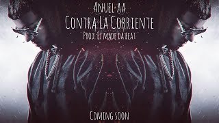 Contra La Corriente - Anuel AA Oficial Video