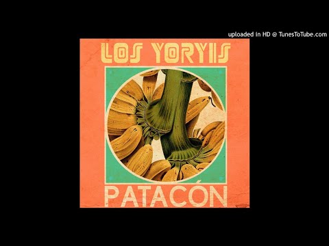 Los Yoryis - Patacón