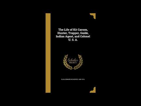 The Life of Kit Carson, Hunter, Trapper, Guide, Indian Agent, and Colonel U. S. A- Full Audiobook by Charles Burdett — free full audiobook