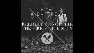 Relight The Fire-Northie Remix