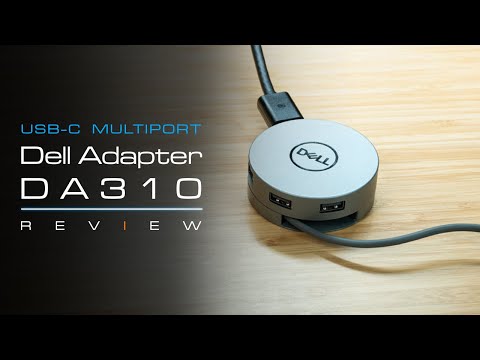 Dell DA310 and comparison to Dell DA300 USB-C Multiport adapter