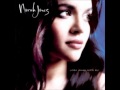 Norah Jones -- I've Got To See You Again 