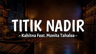 Download lagu Titik Nadir - Kahitna Ft Monita Tahalea (Meski hatiku untuk kamu) Lirik Lagu MIX Jangan Paksa Rindu mp3 Download lagu Titik Nadir - Kahitna Ft Monita Tahalea (Meski hatiku untuk kamu) Lirik Lagu MIX Jangan Paksa Rindu mp3