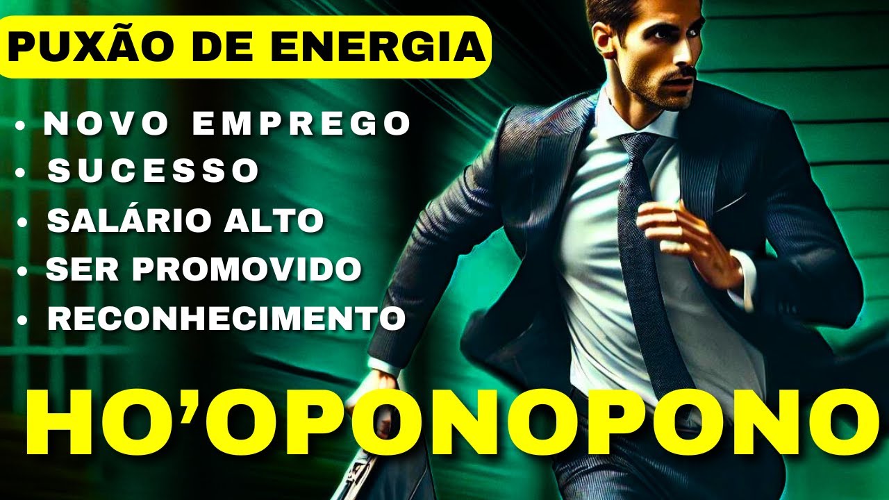 HO'OPONOPONO PUXÃO DE ENERGIA PARA O TRABALHO