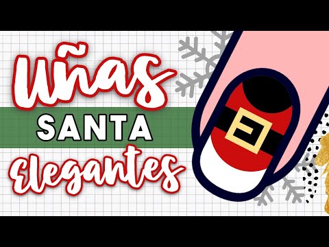 ¡2 MANICURAS FÁCILES!  · UÑAS SANTA CLAUS ELEGANTES