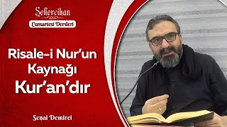 Risale-i Nur'un Kaynağı Kur'an'dır/Senai Demirci