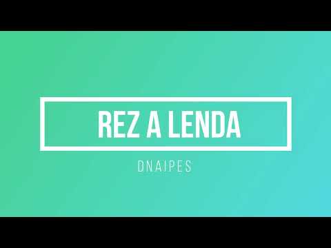 Reza A Lenda - Dnaipes