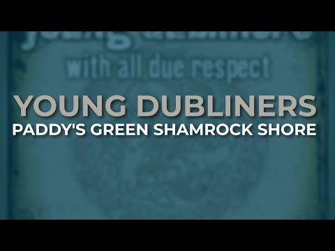 Paddys Green Shamrock Shore - Young Dubliners