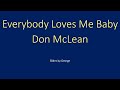 Don McLean   Everybody Loves Me Baby  karaoke