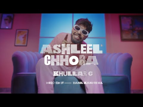 KHULLARG  - ASHLEEL CHHORA (OFFICIAL MUSIC VIDEO)