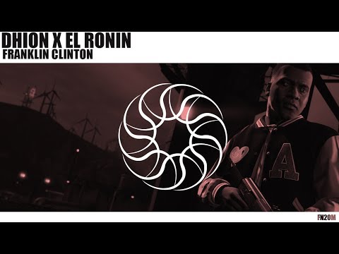 Dhion X El Ronin - Franklin Clinton (Prod. SLOW808) (Release. FN)