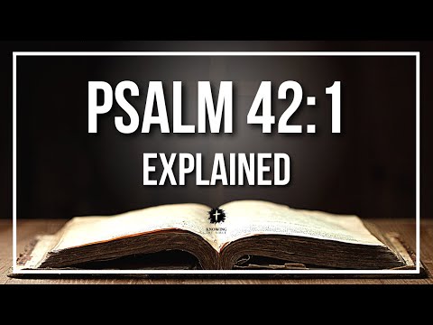 PSALM 42:1 Explained | PSALM 42:1 Meaning According to the Bible [KJV]