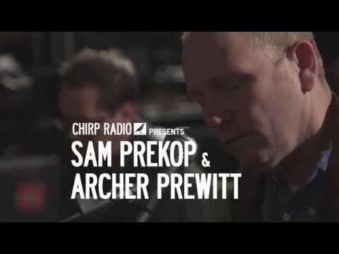 CHIRP FACTORY SESSION 003 - SAM PREKOP & ARCHER PREWITT - 05/06