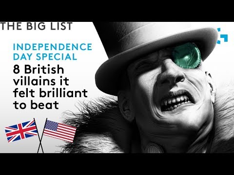 8 British villains it felt brilliant to beat - INDEPENDENCE DAY SPECIAL!
