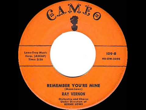 1st RECORDING OF: Remember You’re Mine - Ray Vernon (1957)