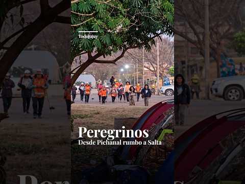 🙏 PEREGRINOS DE PICHANAL DESCANSAN EN SAN PEDRO ANTES DE SEGUIR RUMBO A SALTA