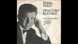 What color(Is a man)/Bobby Vinton