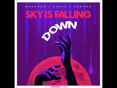 Marnage & B3nte & Urbano - Sky Is Falling Down