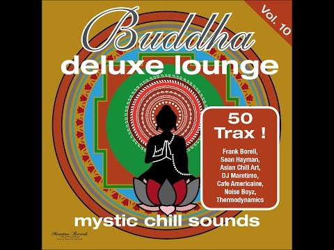 Various Artists - Buddha Deluxe Lounge, Vol. 10 - Mystic Chill Sounds (Manifold Records) [Full A...