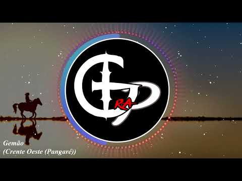 Gemão - CRENTE OESTE (PANGARÉ) (TRAP)