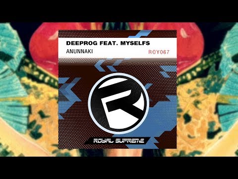 Deeprog feat. myselfs - Anunnaki