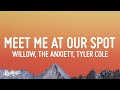 WILLOW, THE ANXIETY, Tyler Cole - Meet Me At Our Spot (Lyrics)