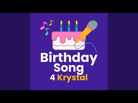 Birthday Song for Krystal