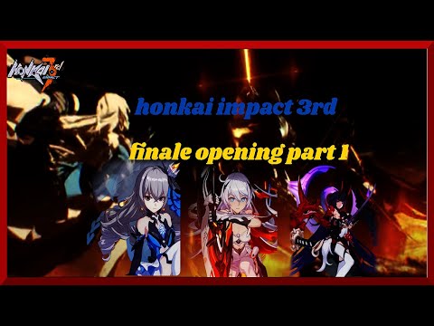 honkai impact 3rd Preview  Finale Opening Part 1 reaction&discuss #honkaiimpact3rd
