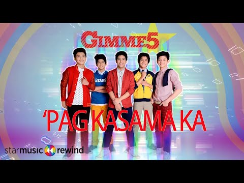 'Pag Kasama Ka - Gimme 5 (Audio)