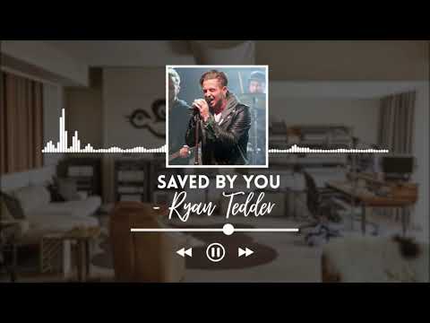 [UNRELEASED] Ryan Tedder - Saved By You