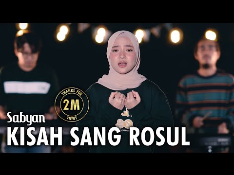 KISAH SANG ROSUL - SABYAN ( OFFICIAL MUSIC VIDEO )