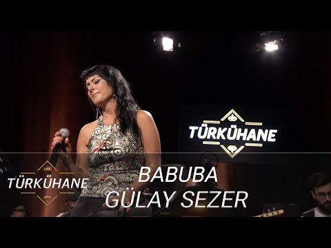 Türkühane I Gülay Sezer - Babuba