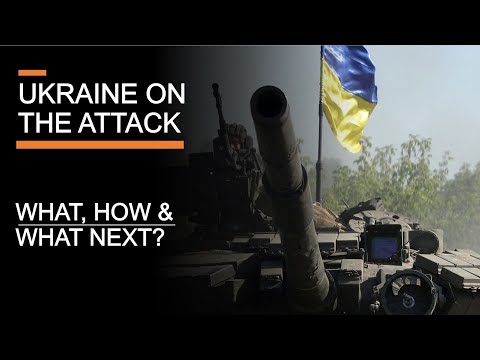 Ukraine's counter-offensives - "Seven months from Kyiv to Kharkiv"