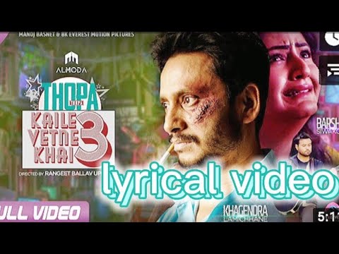 Kaile vetne khai 3(thopa thopa) lyrical video