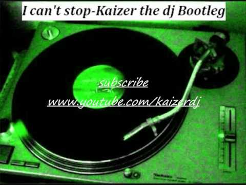 De Javu- I can't stop (Kaizer the dj 2013 Bootleg mix)