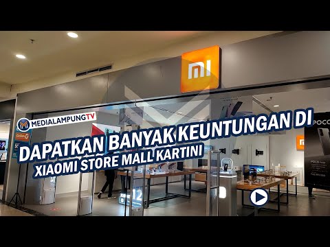 Dapatkan Banyak Keuntungan di Xiaomi Store Mall Kartini