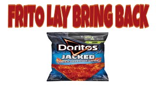 @FRITO LAY BRING BACK DORITOS JACKED RANCH DIPPED HOT WING!!!!