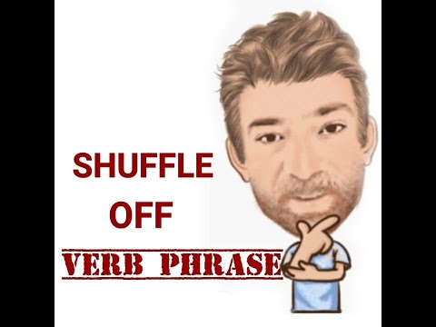 English Tutor Nick P Verb Phrase (473) Shuffle Off