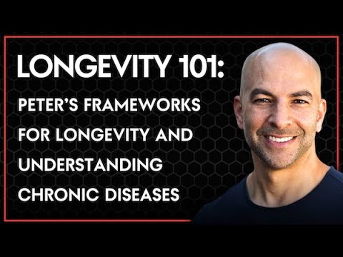 Peter Attia Longevity 101