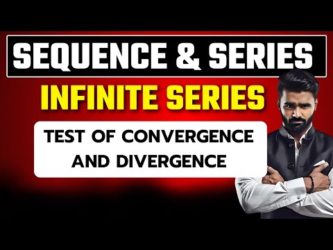 Sequence and Series |Infinite Series|Test of Convergence and Divergence|Pradeep Giri Sir