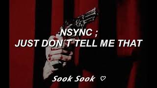 NSYNC ; Just Don´t Tell Me That (Sub Spanish)