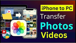 How to Transfer Photos and Videos from iPhone to PC or Laptop Easily!