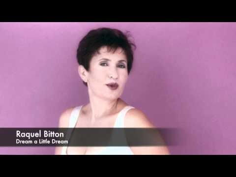 Raquel Bitton - Dream a Little Dream