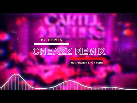 កំរ (Komror) - MuT Phearin, YCN Tomie Remix 2023 || CheaZz Remix