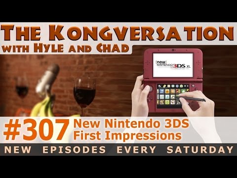 The Kongversation 307 - New Nintendo 3DS First Impressions