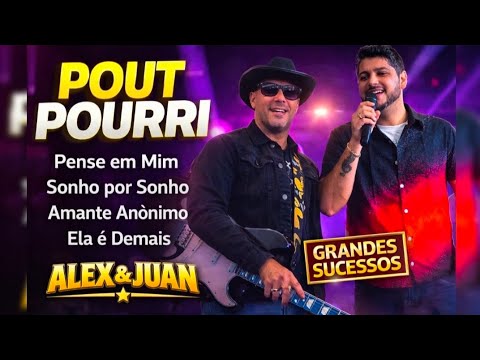 Pense Em Mim  Sonho Por Sonho  Amante Anônimo  Ela É Demais (pot-pourri) - Alex & Juan