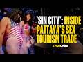 Sin City Inside Pattaya S Sex Tourism Trade