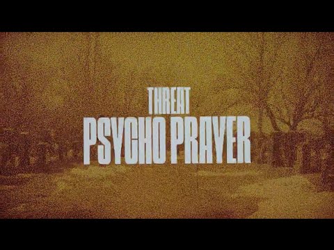 THREAT - PSYCHO PRAYER