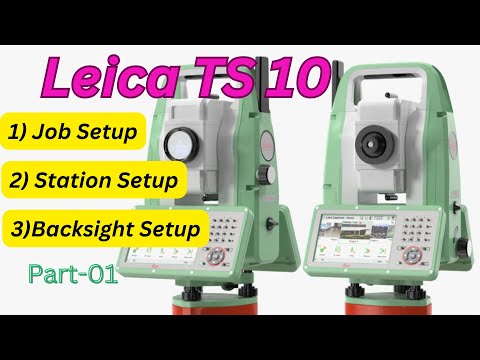 Leica Total Station TS10 | Job Setup | Backsight Setup | Total Station Survey Training | Surveying